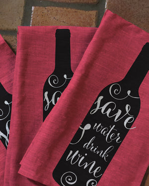 Save Water Drink Wine Tea Towels